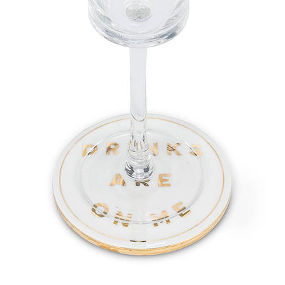 Drinks are on Me Coaster
